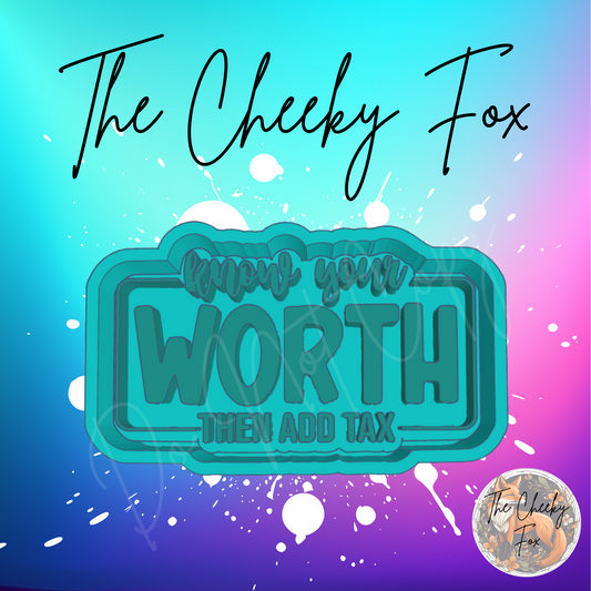Know Your Worth And Add Tax Mold